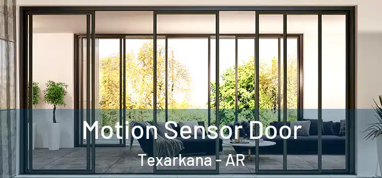Motion Sensor Door Texarkana - AR